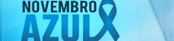 Novembro Azul chama atenção para a importância da prevenção ao câncer próstata