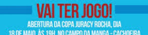 Vem aí a segunda edição da Copa Juracy Rocha