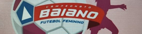 FBF divulga tabela detalhada do Campeonato Baiano Feminino