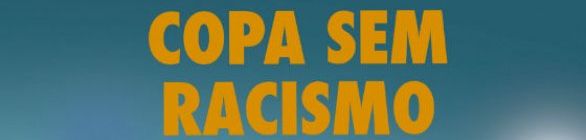 Lançamento da cartilha Copa sem Racismo acontece