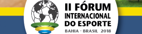 Vem aí, o II Fórum Internacional de Esporte