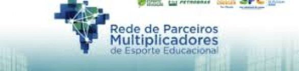 II Encontro Formativo do Projeto Rede de Parceiros Multiplicadores de Esporte 