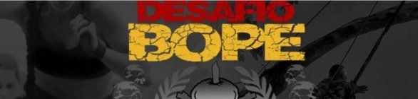 DASAFIO DO BOPE