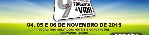 FENASDETRAN realizará Congresso Trânsito e Vida em Salvador Bahia