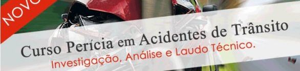 INSCRIÇÕES ABERTAS PARA O CURSO DE PERÍCIA EM ACIDENTES DE TRÂNSITO